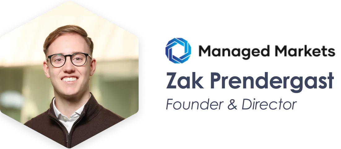 Managed Markets Zak Prendergast Founder & Director 